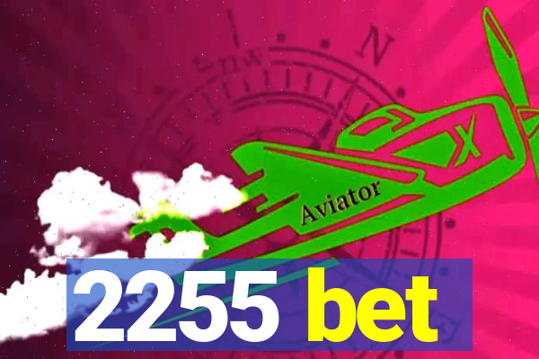 2255 bet